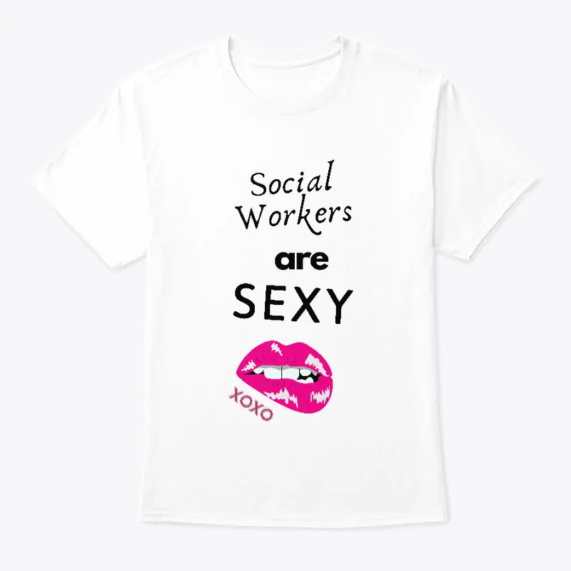 Social Workers are Sexy